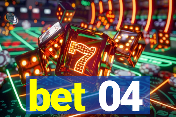 bet 04